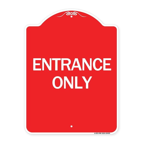 Traffic Entrance Sign Entrance Only, Red & White Aluminum Sign, 18" x 24", RW-1824-24409